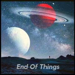End Of Things