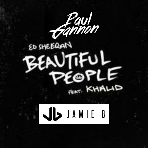 Ed Sheeran - Beautiful People (Eurodancer) (Paul Gannon & Jamie B Remix) [Free Download]