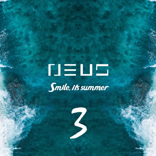 Stream Smile, It's Summer 3 (60min Mixtape) by NEUS | Listen online for ...