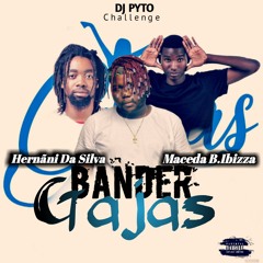 Gajas feat Hernani e Maceda Boy Ibizza(Dj Pyto Challenge 2o19)