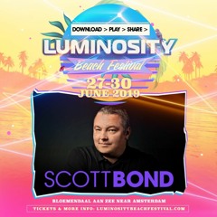 SCOTT BOND - LUMINOSITY BEACH FESTIVAL 2019 [DOWNLOAD > PLAY > SHARE!!!]