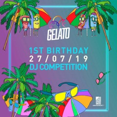 Gelato 1st Birthday Competition Mix