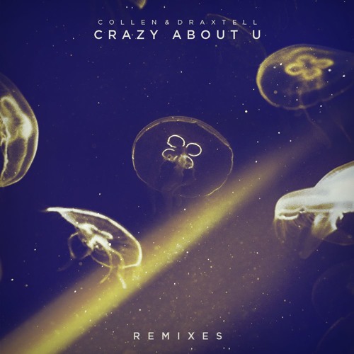 Collen & Draxtell - Crazy About U (Jone Remix)[Extended mix]