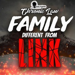 Chronic Law - Family Different From Link