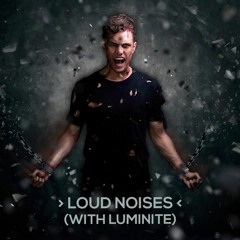 Thyron (with Luminite) - Loud Noises