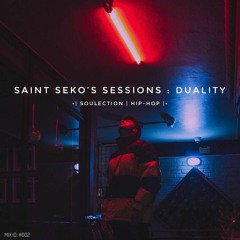 SAINT.SEKO'S SESSIONS: DUALITY