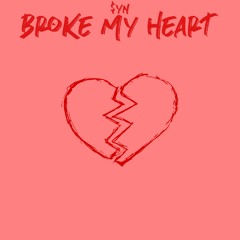 Broke My Heart...