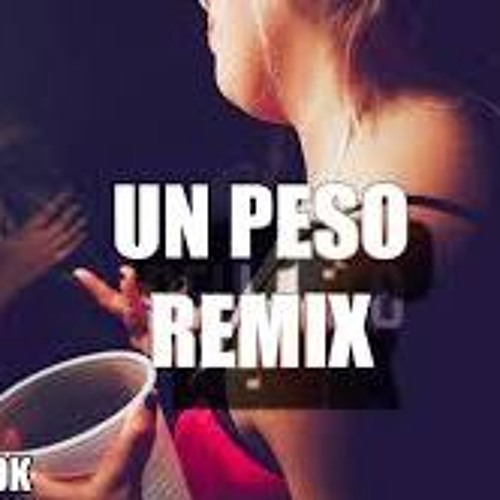 UN PESO REMIX - BAD BUNNY ✘ J BALVIN ✘ DJ ALEX COLOMBIANO FIESTER