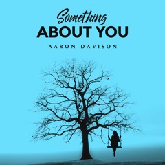 Something About You