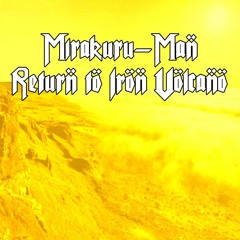 Return To Iron Volcano