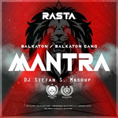 Rasta - Mantra (DJ Stefan S. Mashup)