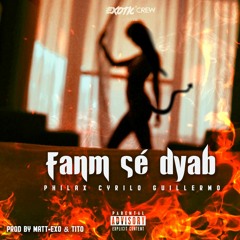 PHILAX ft. CYRILO & GUILLERMO  - FanmSéDyab  - prod by TITO & MATT-EXO