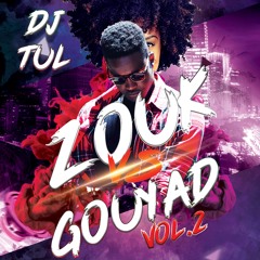 Zouk Vs  Gouyad  Vol.2  Mix 2019  DJ TUL