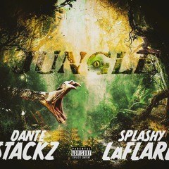 Jungle - Splashy Laflare & Dante Stackz