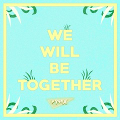 We Will Be Together (Instrumental)