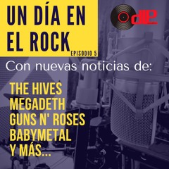 Un Dia En El Rock Episodio 5