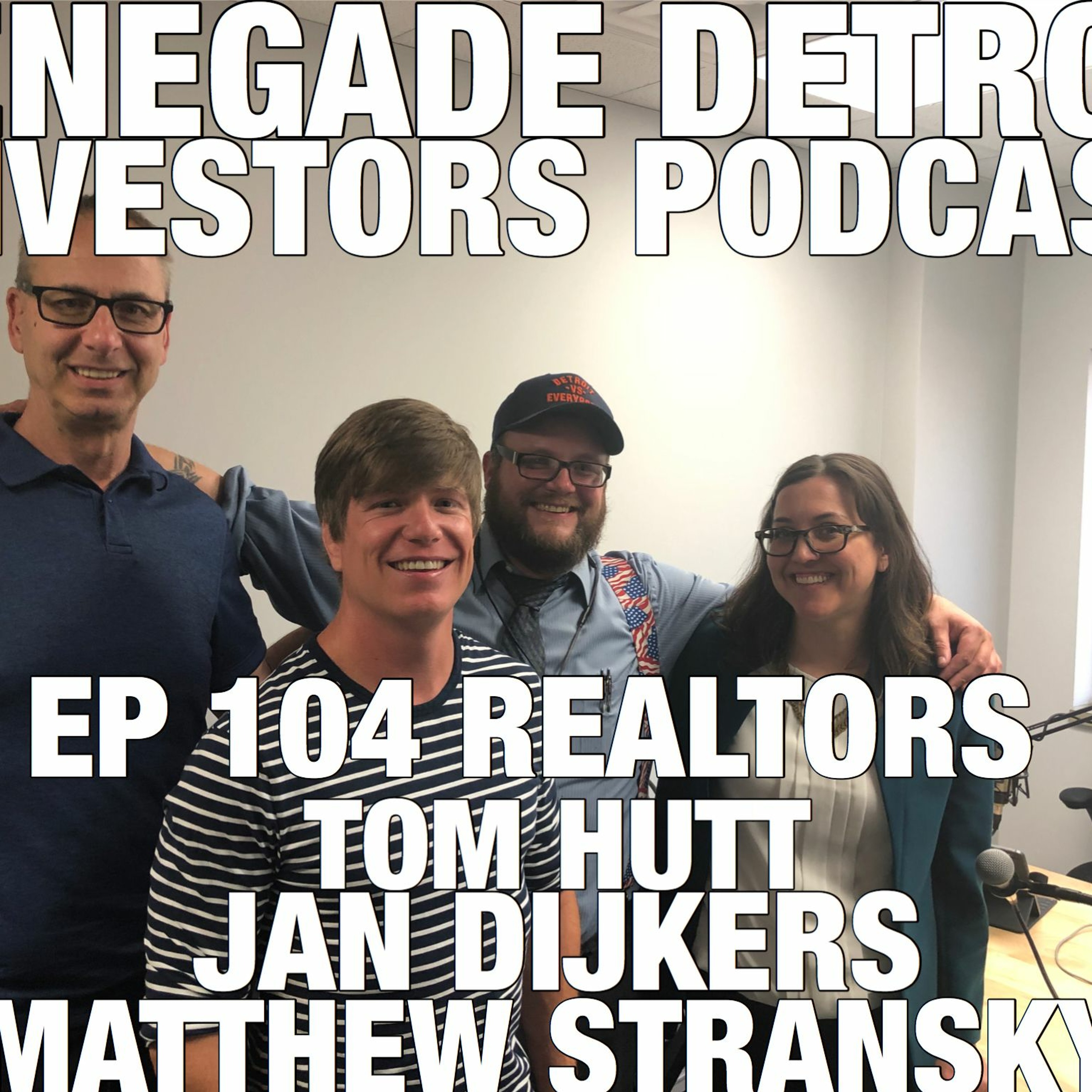 Renegade Detroit Investors Ep 104 Tom Hutt Jan Dijkers Matthew Stansky episode artwork