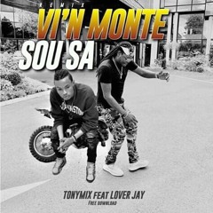 Vin Monte Sou Sa - Lover Jay  feat Tony Mix