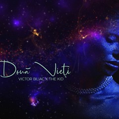 Victor Biliac X The Kid - Doua Vieti (Extended)