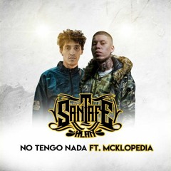 Santa Fe Klan | No Tengo Nada (Ft. McKlopedia)