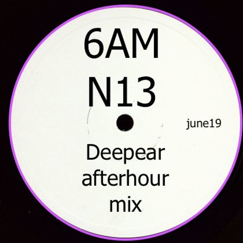 6AM N13 Afterhour mix