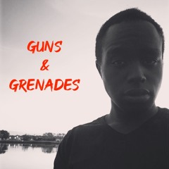 Guns & Grenades