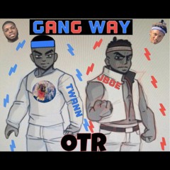 OtrTwann Ft. JBOE “GangWay” (Official Audio)