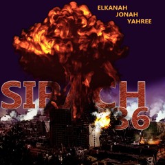 Sirach 36 - Elkanah ft. Jonah & Yahree [Prod. by Jonah]
