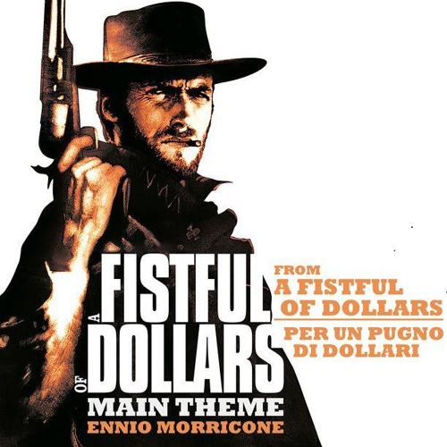 Ennio Morricone - A Fistful of Dollars / Cover /