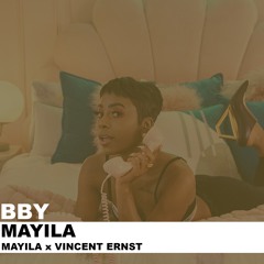 BBY - MAYILA x VINCENT ERNST [PREVIEW]