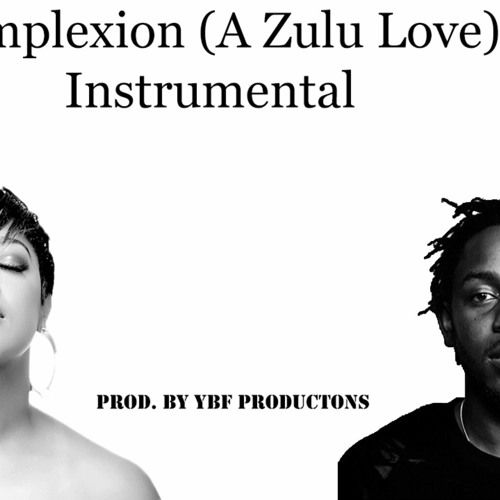 Kendrick Lamar - Complexion (A Zulu Love) InStruMentaL Remake (Prod. by YBF Productions)