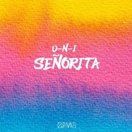 U-N-I Señorita