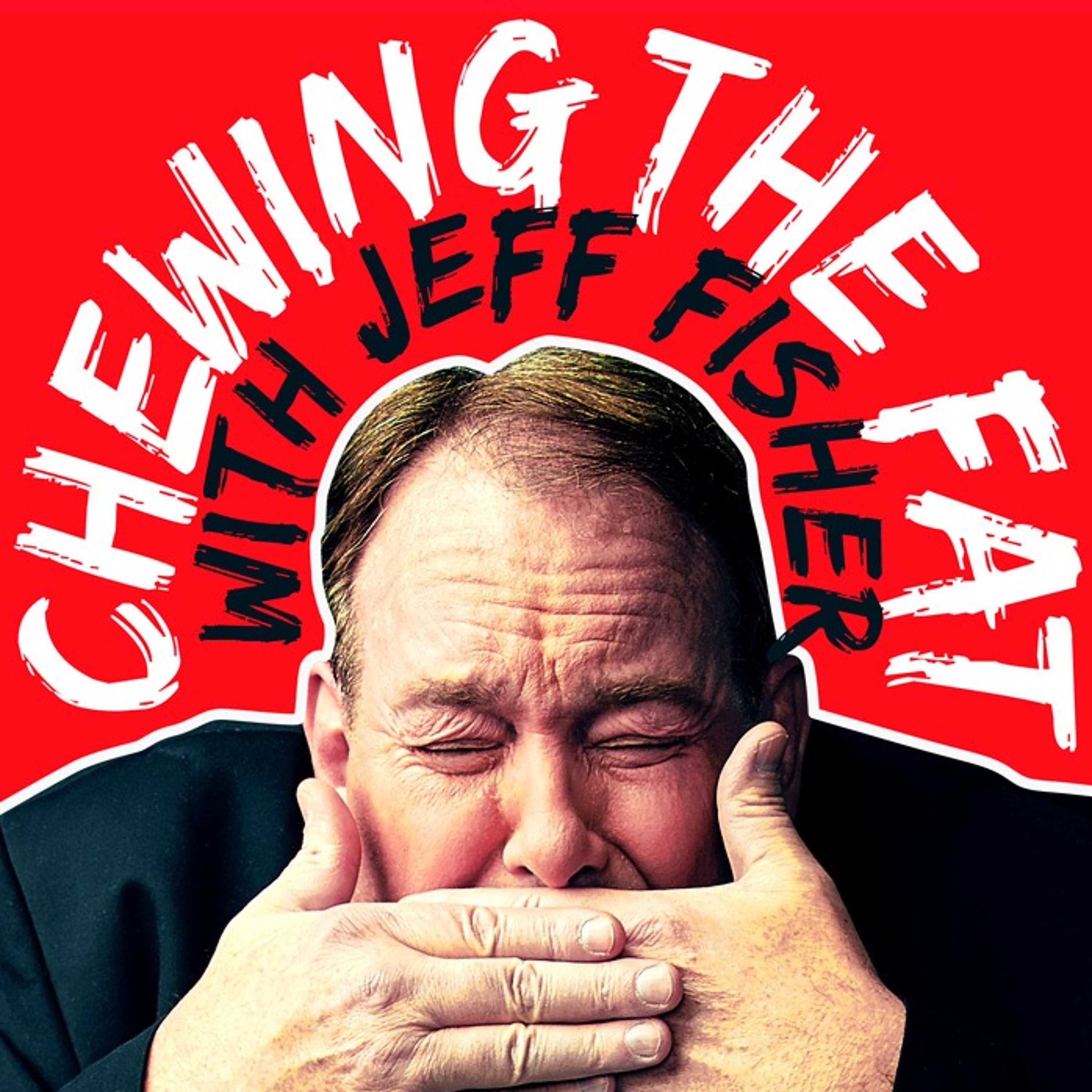 Chewing the Fat with Jeff Fisher