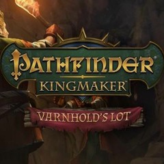Pathfinder: Kingmaker - Varnhold`s Lot Theme