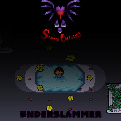 .:Sudden Changes - Underslammer (Fan Track):.