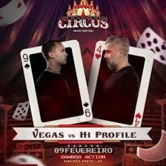 Hi Profile vs Vegas @ Circus Music Festival 2019