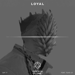 say it x loyal (ekali edit) remake