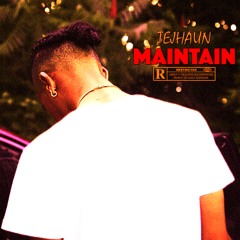 Maintain (Prod. King Mezzy)