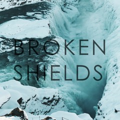 broken shields