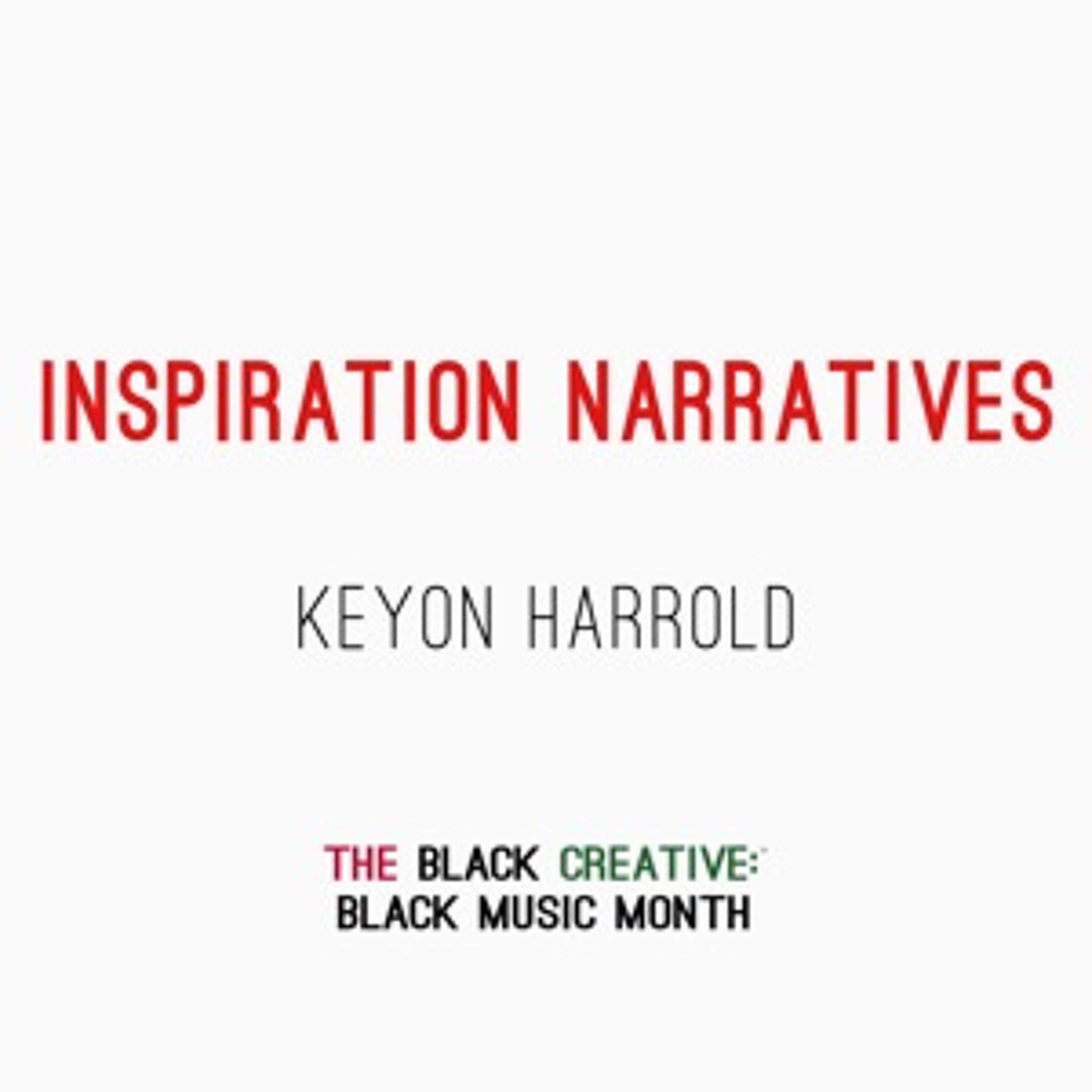 The Black Creative: Black Music Month, Inspiration Narrative - Keyon Harrold episode artwork
