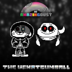 [Undertale AU - Amazingdust] The Vexatgumballl (VEXATIOUS in style of The Murder)