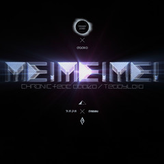 ME!ME!ME! CHRONIC feat. daoko (TeddyLoid Mega Remix)