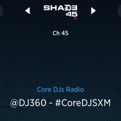 DJ 360 LIVE on SHADE 45 "Core DJs Radio" 2019