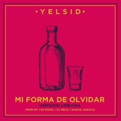 Yelsid - Mi Forma De Olvidar (Versión Urbana)