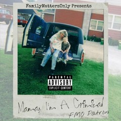 6x6x6 x FMO Patrón | Mama, I'm A Criminal