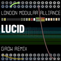 London Modular Alliance_Lucid (Grow Remix)_Free Download