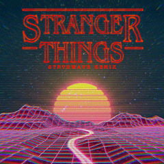 Stranger Things (The Plastic Age Remix) - Kyle Dixon & Michael Stein