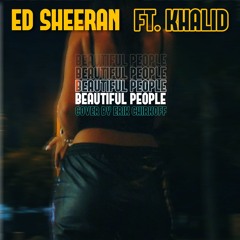 Ed Sheeran – Beautiful People (cover)