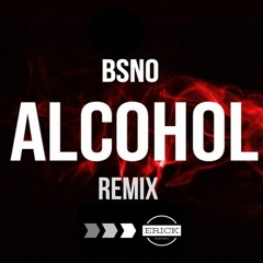BSNO - Alcohol Remix Bj Erick Acevedo