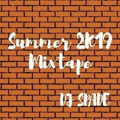 Summer 2K19 Mixtape *Live Mix*